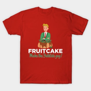 Fruitcake T-Shirt